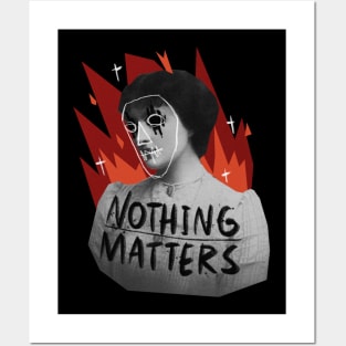 Nothing Matter Gothic Posters and Art